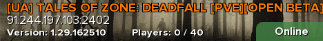 [UA] TALES OF ZONE: DEADFALL [PVE][OPEN BETA]