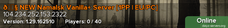 🚧 NEW Namalsk Vanilla+ Server [1PP | EU/PC]