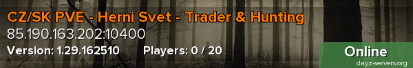 CZ/SK PVE - Herni Svet - Trader & Hunting