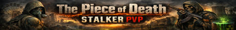 [UA] The Piece of Death STALKER PVP
