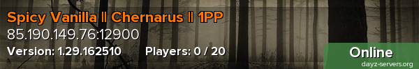 Spicy Vanilla || Chernarus || 1PP
