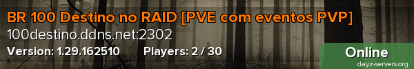 BR 100 Destino no RAID [PVE com eventos PVP]