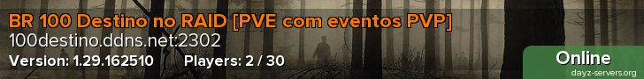 BR 100 Destino no RAID [PVE com eventos PVP]