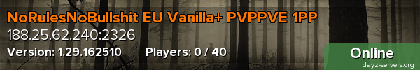 NoRulesNoBullshit EU Vanilla+ PVPPVE 1PP