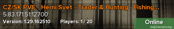 CZ/SK PVE - Herni Svet - Trader & Hunting - Fishing - Skill