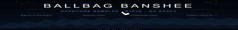 BallBag Banshee | Hardcore Namalsk |*PvPvE*| No Bases |
