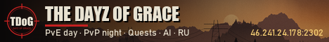 #1 [RU] The DayZ of Grace | PvE day, PvP night | Quests | AI